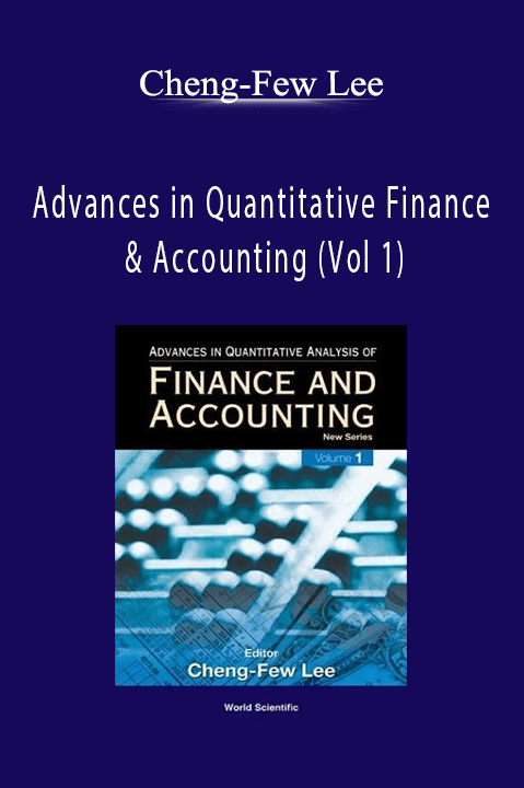 Advances in Quantitative Finance & Accounting (Vol 1) – Cheng–Few Lee