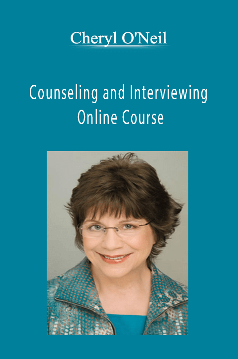 Counseling and Interviewing – Online Course – Cheryl O'Neil