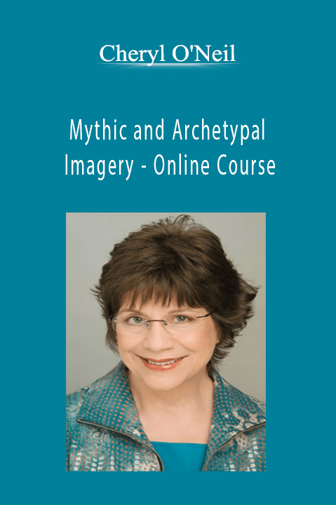 Mythic and Archetypal Imagery – Online Course – Cheryl O'Neil