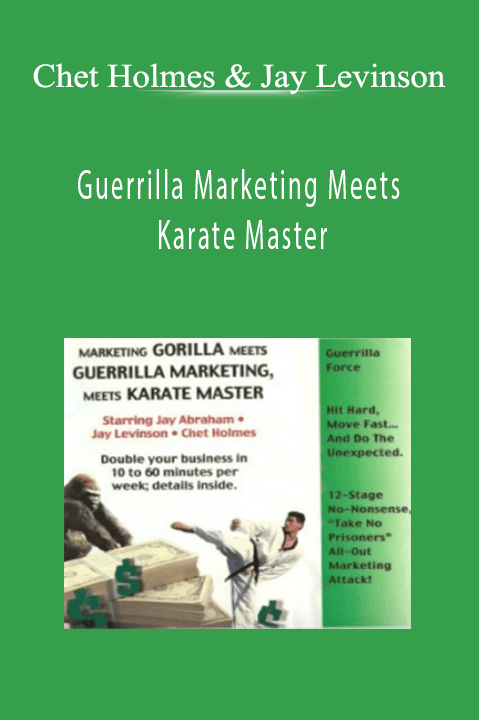 Guerrilla Marketing Meets Karate Master – Chet Holmes & Jay Levinson