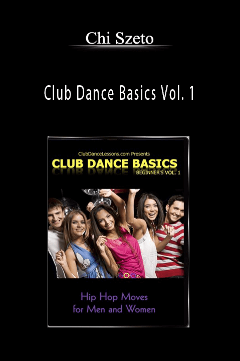 Club Dance Basics Vol. 1 – Chi Szeto