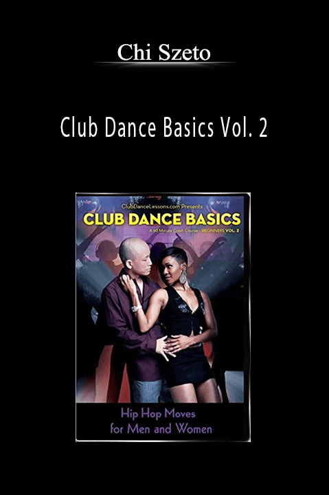 Club Dance Basics Vol. 2 – Chi Szeto