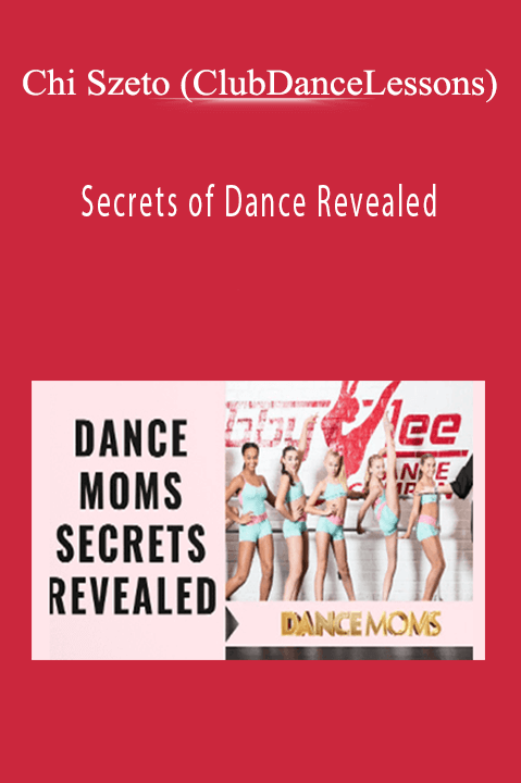 Secrets of Dance Revealed – Chi Szeto (ClubDanceLessons)