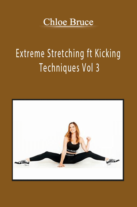 Extreme Stretching ft Kicking Techniques Vol 3 – Chloe Bruce