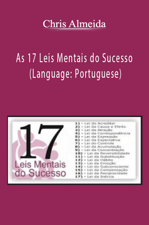 As 17 Leis Mentais do Sucesso (Language: Portuguese) – Chris Almeida