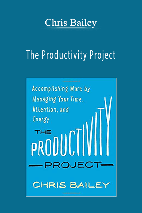 The Productivity Project – Chris Bailey