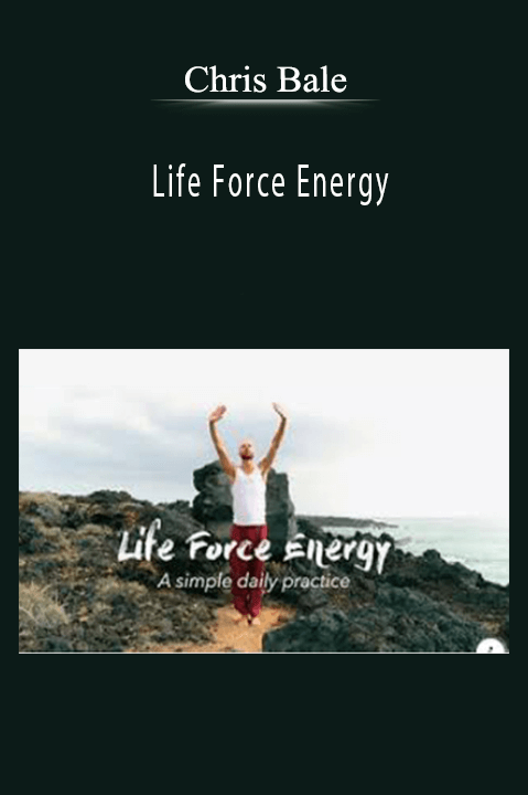 Life Force Energy – Chris Bale