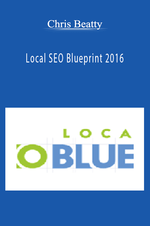 Local SEO Blueprint 2016 – Chris Beatty