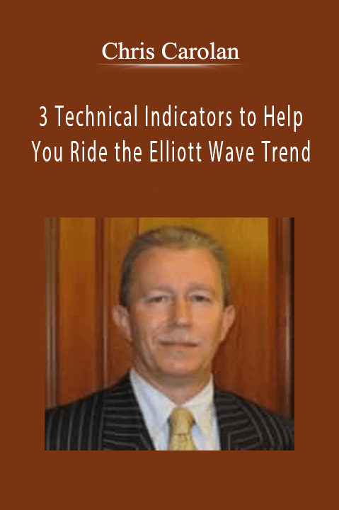 3 Technical Indicators to Help You Ride the Elliott Wave Trend – Chris Carolan