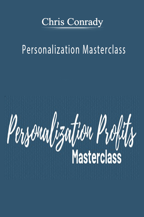 Personalization Masterclass – Chris Conrady