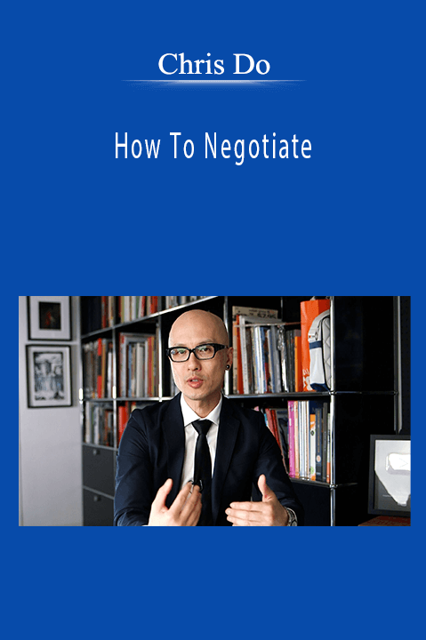 Chris Do - How To Negotiate