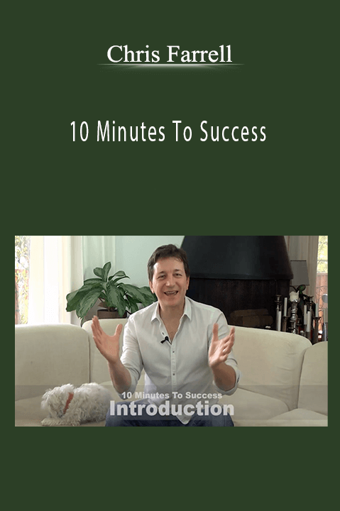 10 Minutes To Success – Chris Farrell