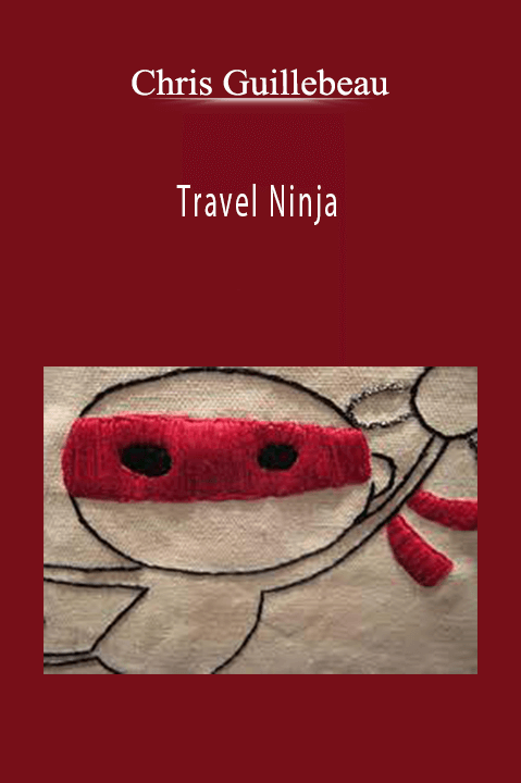 Travel Ninja – Chris Guillebeau