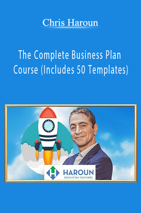 The Complete Business Plan Course (Includes 50 Templates) – Chris Haroun