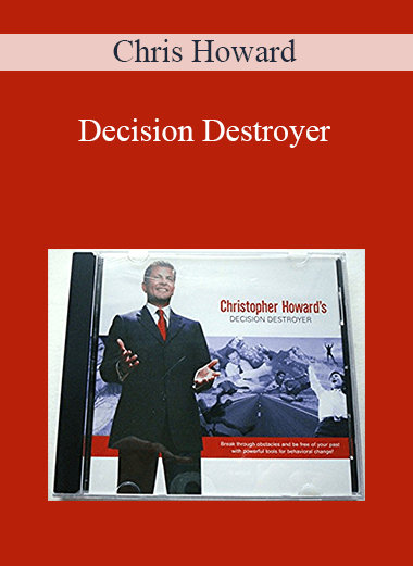 Decision Destroyer – Chris Howard