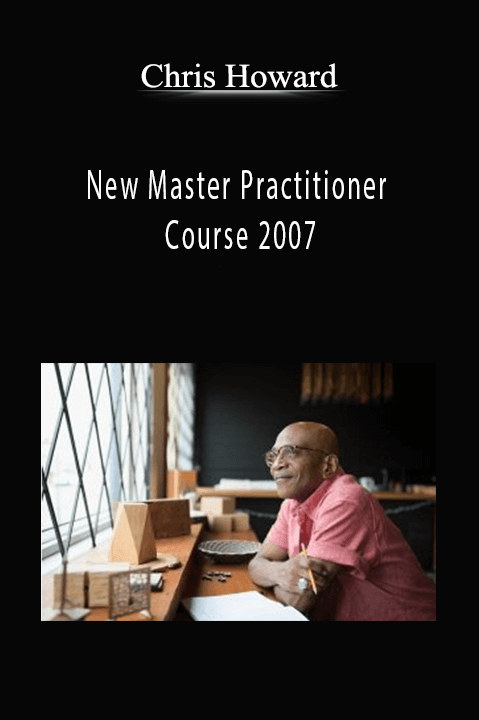 New Master Practitioner Course 2007 – Chris Howard