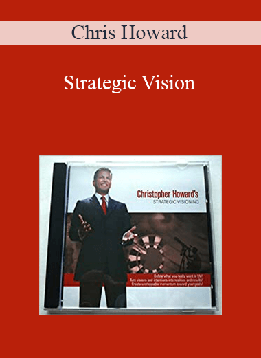 Strategic Vision – Chris Howard