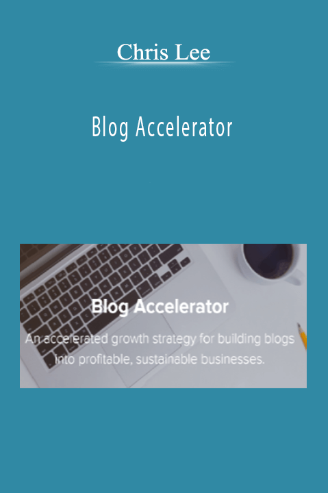 Blog Accelerator – Chris Lee