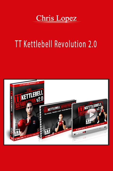 TT Kettlebell Revolution 2.0 – Chris Lopez