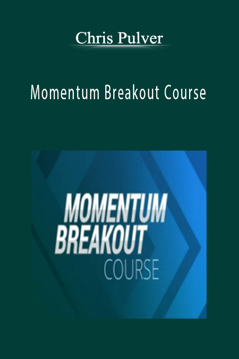 Momentum Breakout Course – Chris Pulver