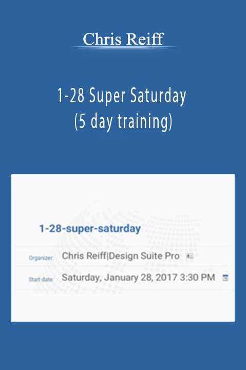 1–28 Super Saturday (5 day training) – Chris Reiff