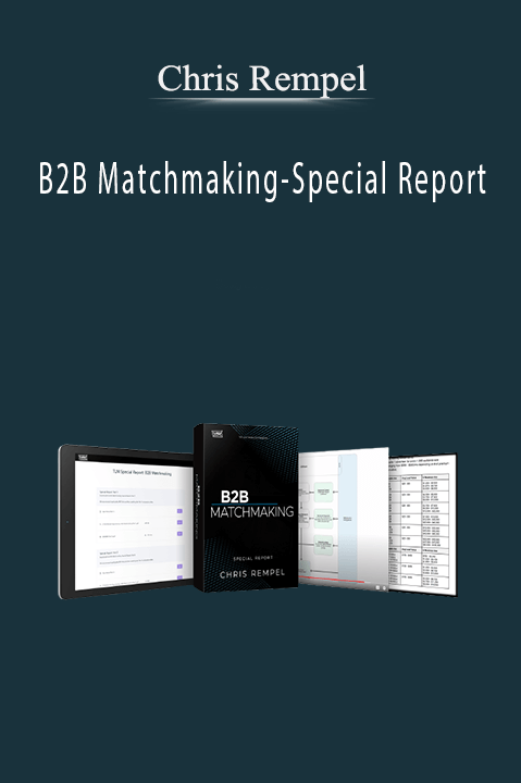 B2B Matchmaking–Special Report – Chris Rempel