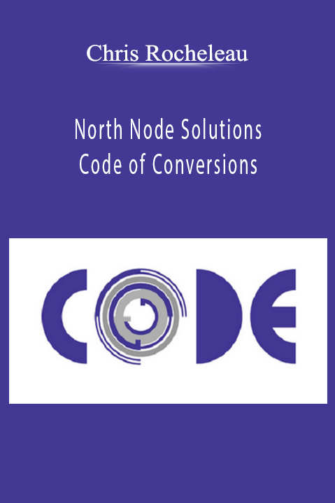 North Node Solutions – Code of Conversions – Chris Rocheleau