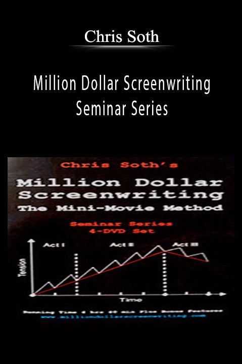 Million Dollar Screenwriting: Seminar Series – Chris Soth