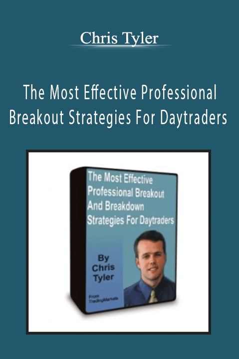 The Most Effective Professional Breakout Strategies For Daytraders – Chris Tyler