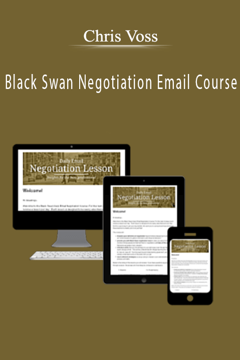 Black Swan Negotiation Email Course – Chris Voss