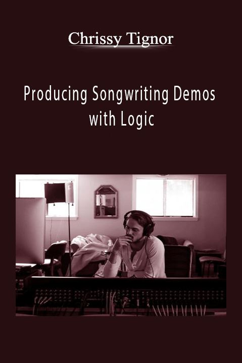 Producing Songwriting Demos with Logic – Chrissy Tignor