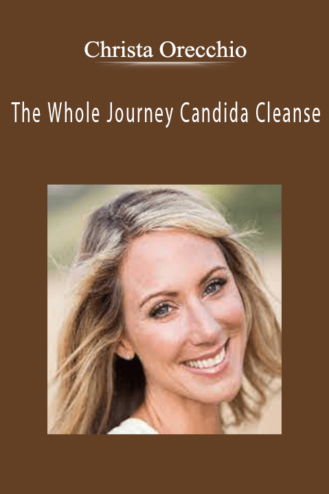 The Whole Journey Candida Cleanse – Christa Orecchio
