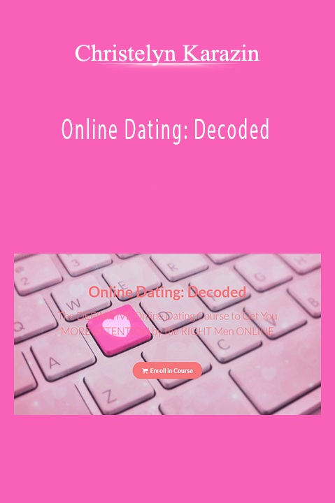 Online Dating: Decoded – Christelyn Karazin