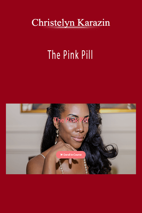 The Pink Pill – Christelyn Karazin
