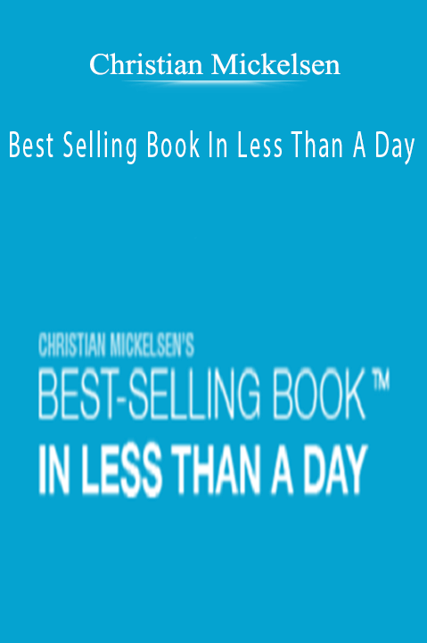 Best Selling Book In Less Than A Day – Christian Mickelsen