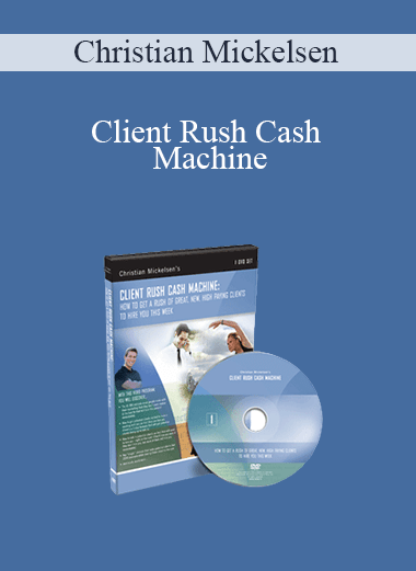 Client Rush Cash Machine – Christian Mickelsen