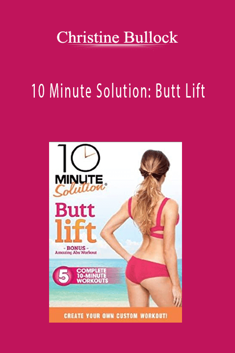 10 Minute Solution: Butt Lift – Christine Bullock