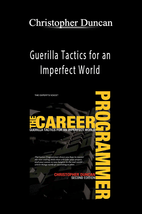 Guerilla Tactics for an Imperfect World – Christopher Duncan