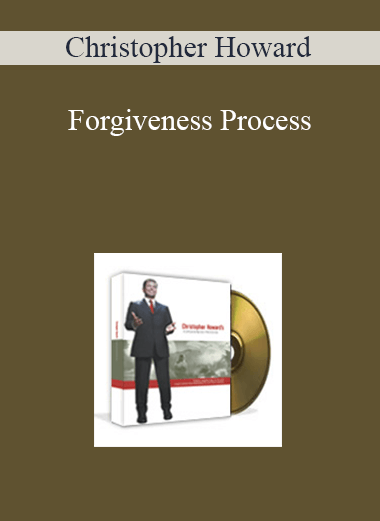Forgiveness Process – Christopher Howard