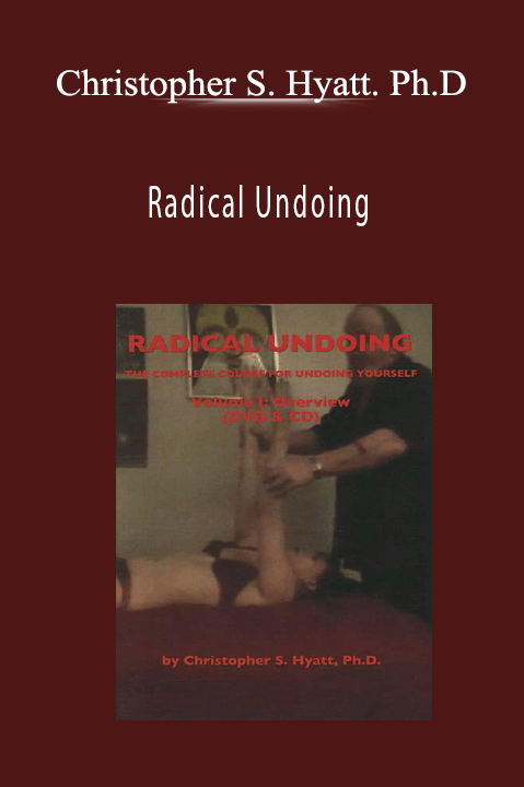 Radical Undoing – Christopher S. Hyatt. Ph.D