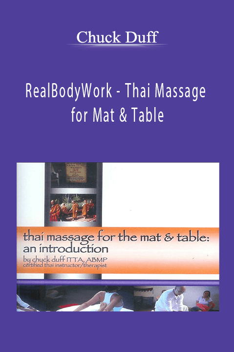 RealBodyWork – Thai Massage for Mat & Table – Chuck Duff