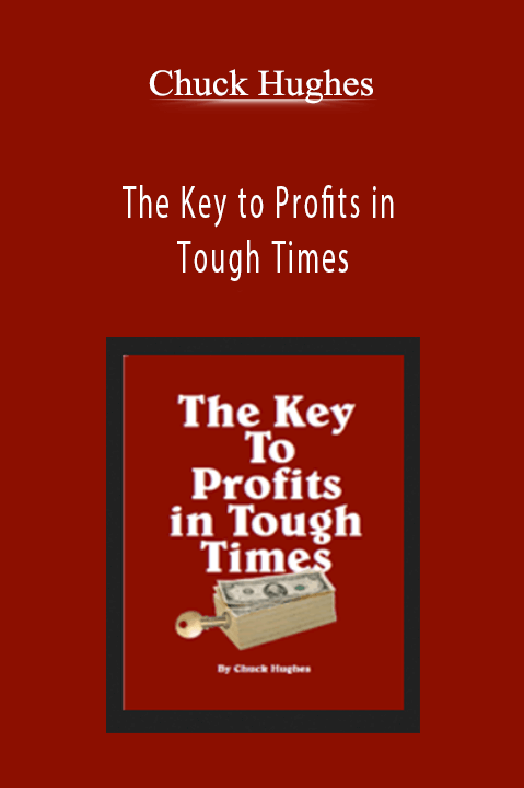 The Key to Profits in Tough Times – Chuck Hughes