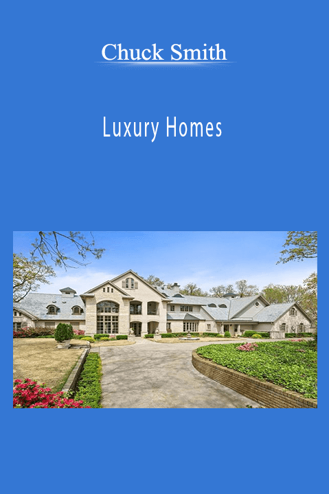 Luxury Homes – Chuck Smith