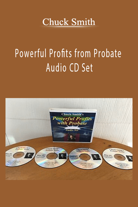 Powerful Profits from Probate Audio CD Set – Chuck Smith