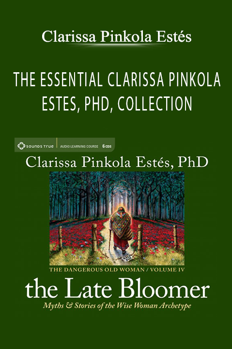 THE ESSENTIAL CLARISSA PINKOLA ESTES