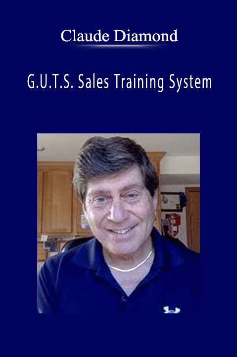 G.U.T.S. Sales Training System – Claude Diamond