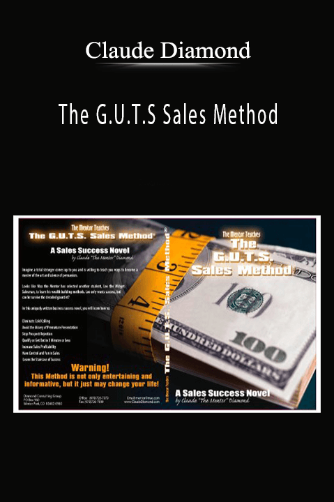 The G.U.T.S Sales Method – Claude Diamond