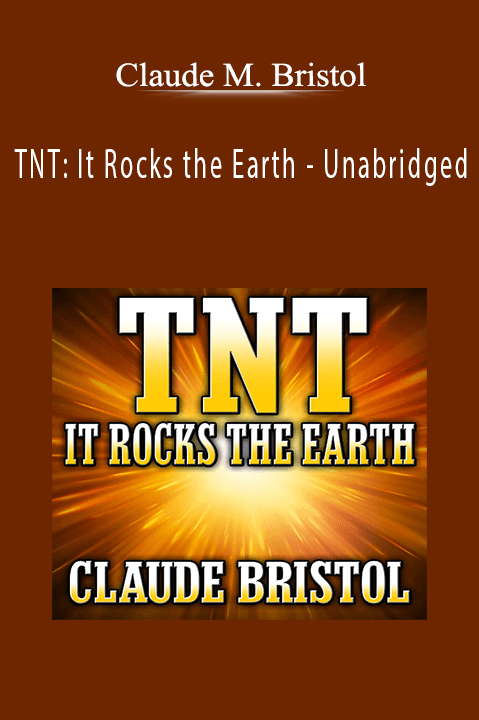 TNT: It Rocks the Earth – Unabridged – Claude M. Bristol