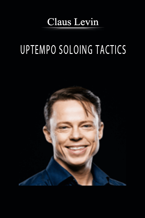 UPTEMPO SOLOING TACTICS – Claus Levin