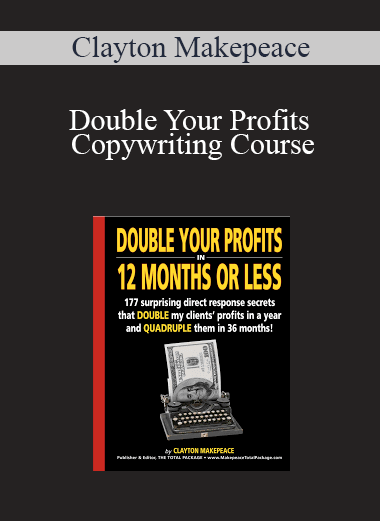 Double Your Profits Copywriting Course – Clayton Makepeace